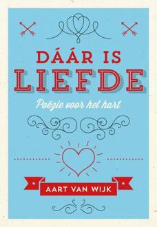 Dáár is liefde - Boek Aart van Wijk (9492066009)