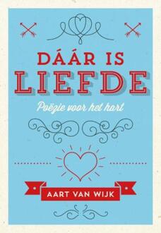 Dáár is liefde - eBook Aart van Wijk (9492066025)