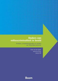 Daders van milieucriminaliteit in beeld -  Jessica Hill, Joost van Onna, Victor van der Geest (ISBN: 9789047301981)