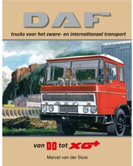 Daf Trucks Voor Het Zware- En International Transport - Daf Monografieen - Marcel van der Sluis