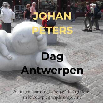 Dag Antwerpen -  Johan Peters (ISBN: 9789403751566)