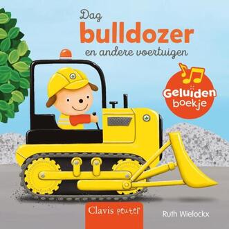 Dag bulldozer en andere voertuigen -  Ruth Wielockx (ISBN: 9789044857566)