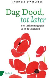 Dag dood, tot later - Boek Machteld Stakelbeek (9462961018)