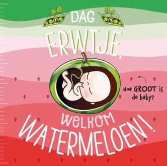 Dag erwtje, welkom watermeloen. 4+ - (ISBN:9789493236578)