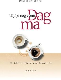 Dag ma, blijf je nog even? -  Pascal Kerkhove (ISBN: 9789464077216)