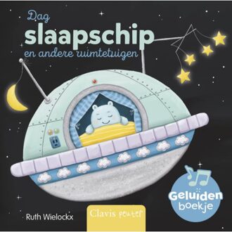 Dag Slaapschip En Andere Ruimtetuigen - Geluidenboekjes - Ruth Wielockx