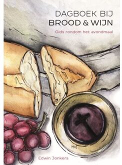 Dagboek Bij Brood En Wijn - Edwin Jonkers