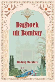 Dagboek uit Bombay -  Hedwig Meesters (ISBN: 9789493314443)
