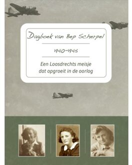 Dagboek Van Bep Scherpel 1940-1945 - Bep Scherpel