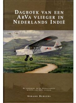 Dagboek van een ArVa vlieger in Nederlands Indië - Boek Gerard Burgers (9080498181)