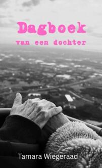 Dagboek van een dochter -  Tamara Wiegeraad (ISBN: 9789465318738)