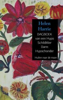 DAGBOEK van een Hypo Schildklier Darm Hypochonder - (ISBN:9789463868273)