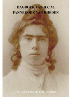 Dagboek Van H.C.M. Pannekoek Van Rheden - André Blanche Koelensmid