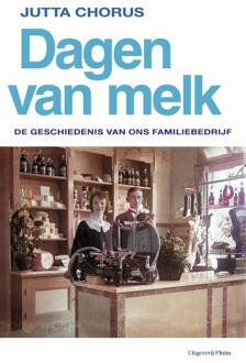 Dagen van melk -  Jutta Chorus (ISBN: 9789493420311)