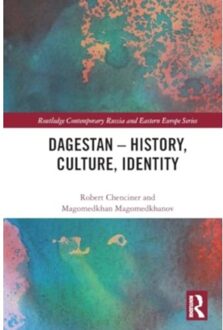 Dagestan - History, Culture, Identity - Routledge Contemporary Russia And Eastern Europe Series - Robert Chenciner