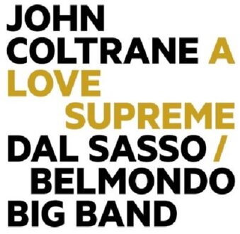 Dal Sasso Belmondo Big Band - John Coltrane: A Love Supreme