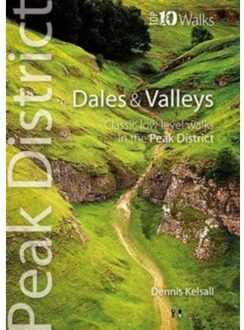 Dales & Valleys - Peak District Top 10 Walks - Dennis Kelsall