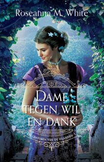 Dame tegen wil en dank - Roseanna M. White - ebook