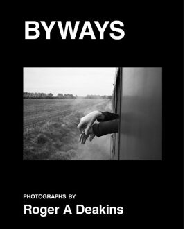 Damiani Byways. Photographs By Roger A Deakins - Roger Deakins
