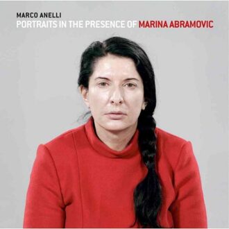 Damiani Portraits In The Presence Of Marina Abramovi - Marco Anelli