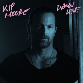 Damn Love - Kip Moore