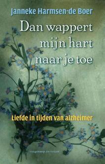 Dan wappert mijn hart naar je toe - Boek Janneke Harmsen -de Boer (9055153575)