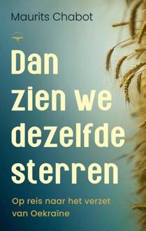 Dan zien we dezelfde sterren -  Maurits Chabot (ISBN: 9789400408630)