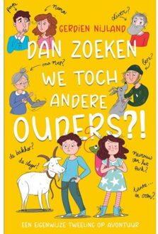 Dan Zoeken We Toch Andere Ouders? - Gerdien Nijland