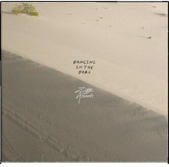 Dancing In The Dark - Ziggy Alberts