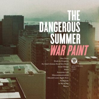 Dangerous Summer - War Paint