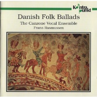 Danish Folk Ballads / Rasmussen, Canzone Vocal Ensemble