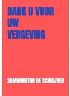Dank U voor Uw vergeving - (ISBN:9789403642918)