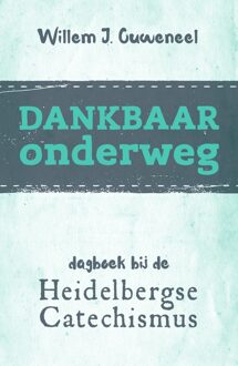 Dankbaar onderweg - eBook Willem J. Ouweneel (9043526495)