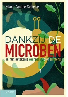 Dankzij De Microben - Marc-André Selosse