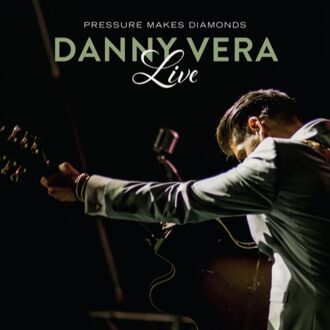 Danny Vera - Pressure Makes Diamonds | LP