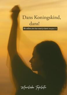 Dans Koningskind, dans! -  Marilieke Tapilatu (ISBN: 9789493274259)