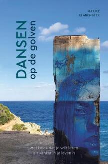 Dansen op de golven -  Maaike Hoogenboom-Klarenbeek (ISBN: 9789490969417)