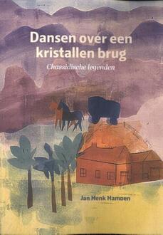 Dansen over een kristallen brug -  Jan Henk Hamoen (ISBN: 9789493349681)