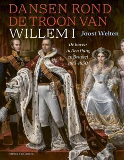 Dansen Rond De Troon Van Willem I - Joost Welten