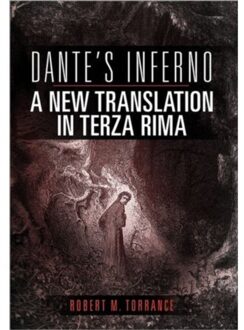 Dante's Inferno, A New Translation In Terza Rima - Robert M Torrance