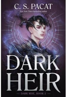 Dark Heir - Dark Rise - C. S. Pacat