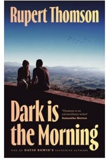 Dark Is The Morning - Rupert Thomson
