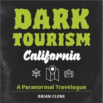 Dark Tourism California - Dark Tourism - Brian Clune