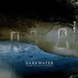 Darkwater - Calling The Earth To Witn