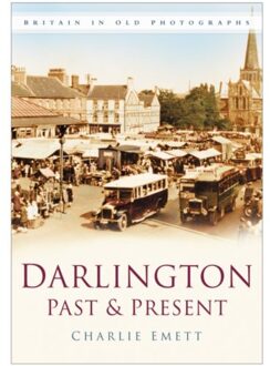 Darlington Past And Present - Charlie Emett