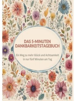 Das 5-Minuten Dankbarkeitstagebuch - Mara Winter