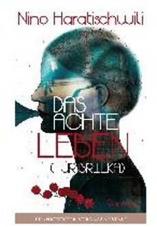 Das Achte Leben (Für Brilka) - Haratischwili, Nino