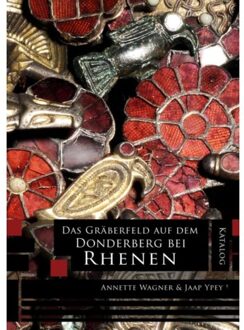 Das Gräberfeld auf dem Donderberg bei Rhenen - Boek Annette Wagner (9088900779)