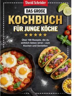 Das Große Kochbuch Für Junge Köche - David Schröder
