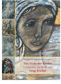 Das Licht Des Kindes - Brigitta Waldow-Schily